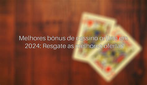 Cassino com Bônus Diário Grátis: Melhores Ofertas de 2024